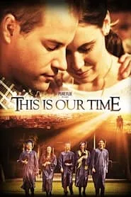 This Is Our Time (2013)