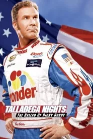 Talladega Nights: The Ballad of Ricky Bobby (2006)