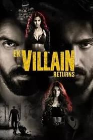 Ek Villain Returns (2022)