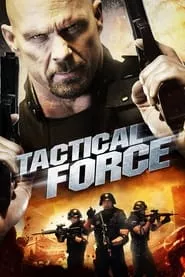 Tactical Force (2011)