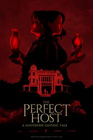 The Perfect Host: A Southern Gothic Tale (2018)