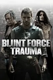 Blunt Force Trauma (2015)