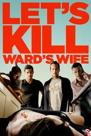 Let’s Kill Ward’s Wife (2014)