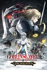 Goblin Slayer -Goblin’s Crown- (2020)