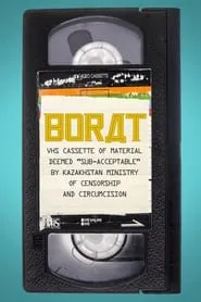 Borat: VHS Cassette of Material Deemed “Sub-Acceptable” by Kazakhstan Ministry of Censorship and Circumcision (2021)