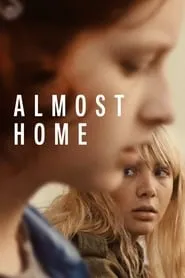 Almost Home (2019)