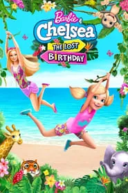 Barbie & Chelsea: The Lost Birthday (2021)