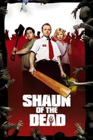 Shaun of the Dead (2004)