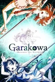 Garakowa -Restore the World- (2016)