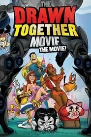 The Drawn Together Movie: The Movie! (2010)