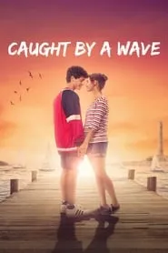 Caught by a Wave (2021)