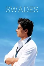 Swades (2004)