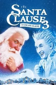 The Santa Clause 3: The Escape Clause (2006)