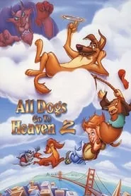 All Dogs Go to Heaven 2 (1996)