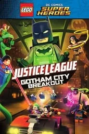 LEGO DC Comics Super Heroes: Justice League – Gotham City Breakout (2016)