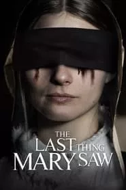 The Last Thing Mary Saw (2021)