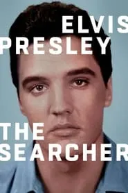 Elvis Presley: The Searcher (2018)