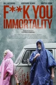 Fuck You Immortality (2019)