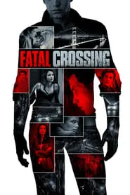 Fatal Crossing (2017)