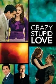 Crazy, Stupid, Love. (2011)