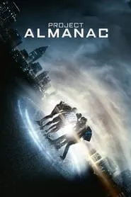 Project Almanac (2015)