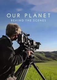 Our Planet: Behind The Scenes (2019)