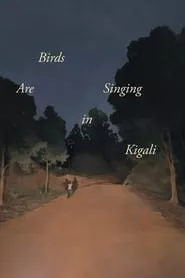 Birds Are Singing in Kigali (2017)