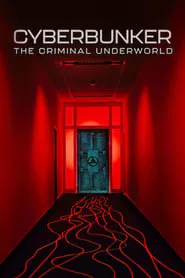 Cyberbunker: The Criminal Underworld (2023)