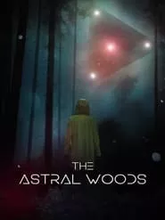 The Astral Woods (2023)