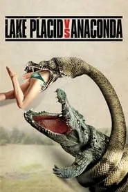 Lake Placid vs. Anaconda (2015)