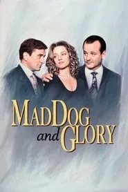 Mad Dog and Glory (1993)