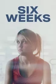 Six Weeks (2022)